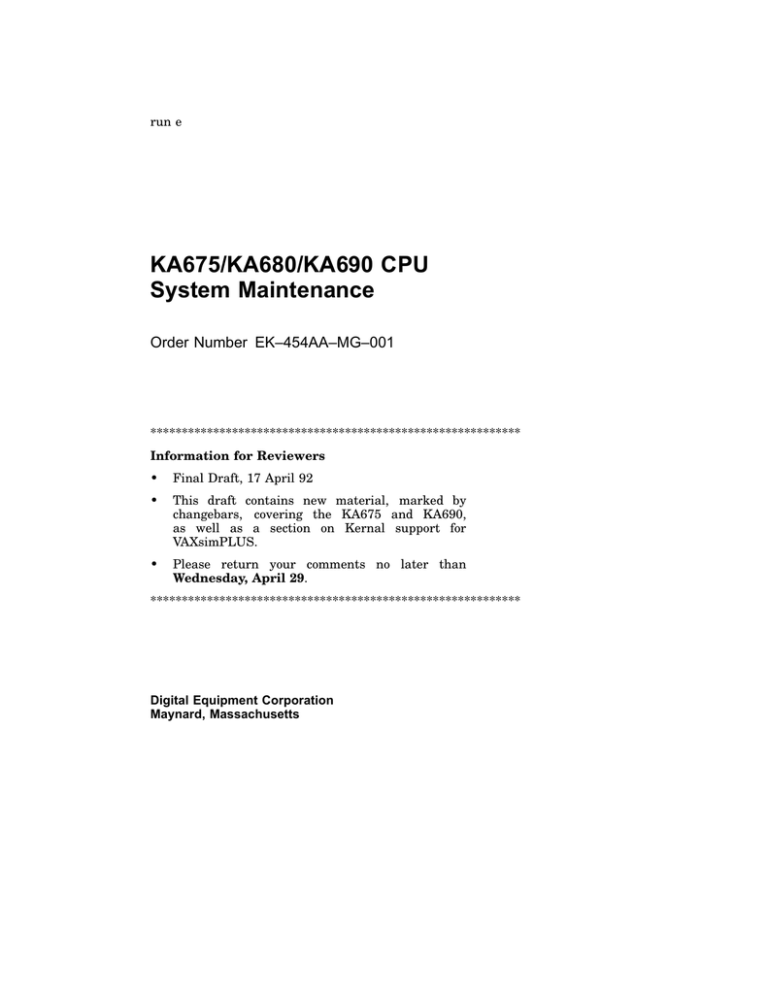 KA675/KA680/KA690 CPU System Maintenance Order Number EK–454AA–MG–001 KA675/KA680/KA690 CPU System Maintenance Order Number EK–454AA–MG–001