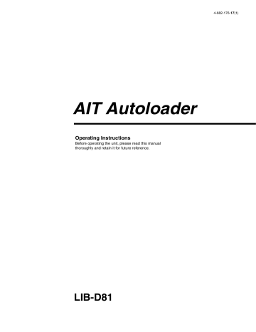 AIT Autoloader LIB-D81 Operating Instructions Before operating the unit, please read this manual AIT Autoloader LIB-D81 Operating Instructions Before operating the unit, please read this manual
