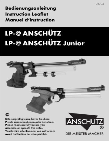 LP- @ ANSCHÜTZ LP- @ ANSCHÜTZ Junior Bedienungsanleitung Instruction Leaflet LP- @ ANSCHÜTZ LP- @ ANSCHÜTZ Junior Bedienungsanleitung Instruction Leaflet