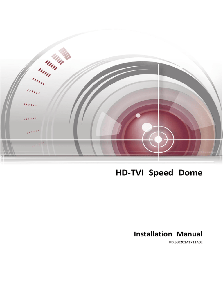 HD-TVI Speed Dome Installation Manual HD-TVI Speed Dome Installation Manual