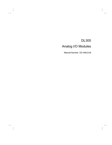DL305 Analog I/O Modules Manual Number D3–ANLG-M DL305 Analog I/O Modules Manual Number D3–ANLG-M