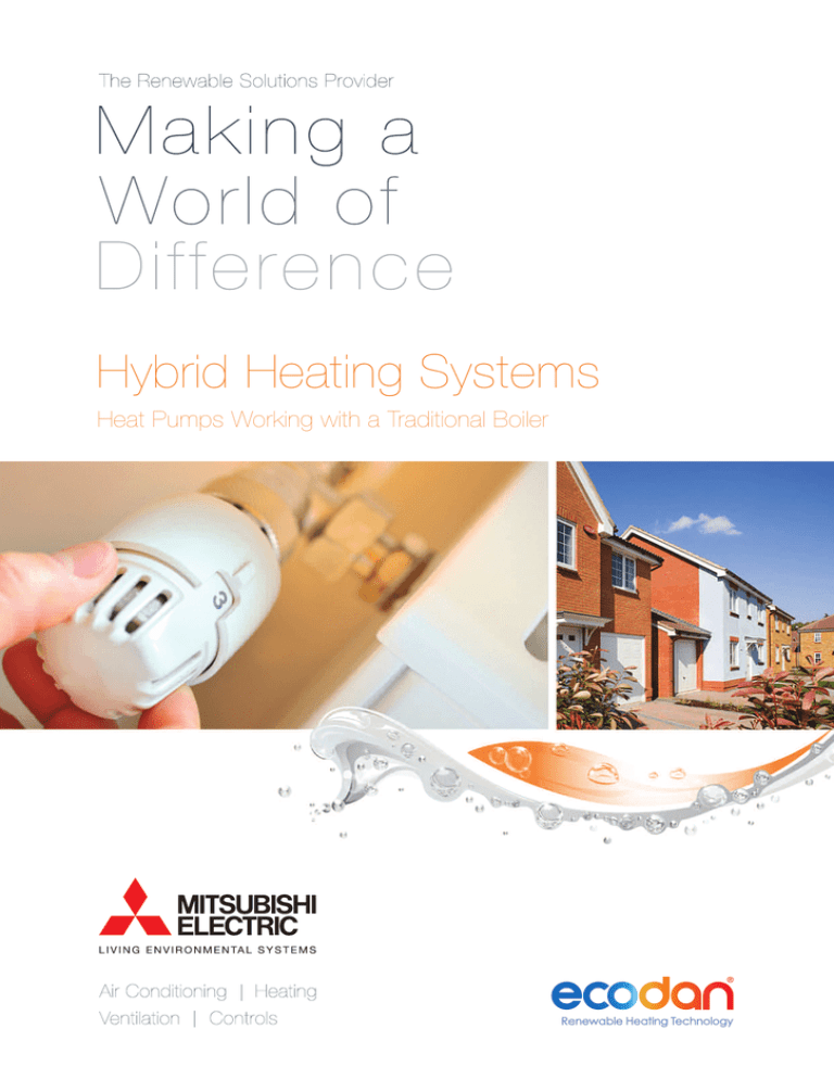 Hybrid Heating Systems Heat Pumps Working with a Traditional Boiler Hybrid Heating Systems Heat Pumps Working with a Traditional Boiler