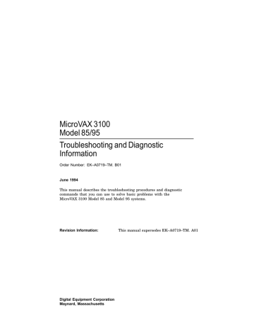 MicroVAX 3100 Model 85/95 Troubleshooting and Diagnostic Information MicroVAX 3100 Model 85/95 Troubleshooting and Diagnostic Information