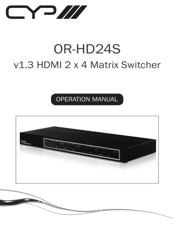 OR-HD24S v1.3 HDMI 2 x 4 Matrix Switcher OPERATION MANUAL | Manualzz