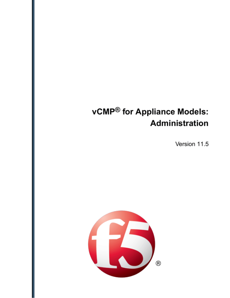 vCMP for Appliance Models Administration vCMP for Appliance Models Administration