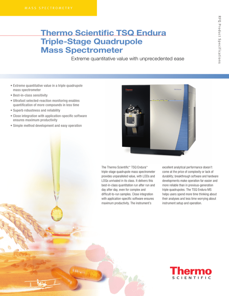 Thermo Scientific TSQ Endura Triple-Stage Quadrupole Mass Spectrometer Thermo Scientific TSQ Endura Triple-Stage Quadrupole Mass Spectrometer