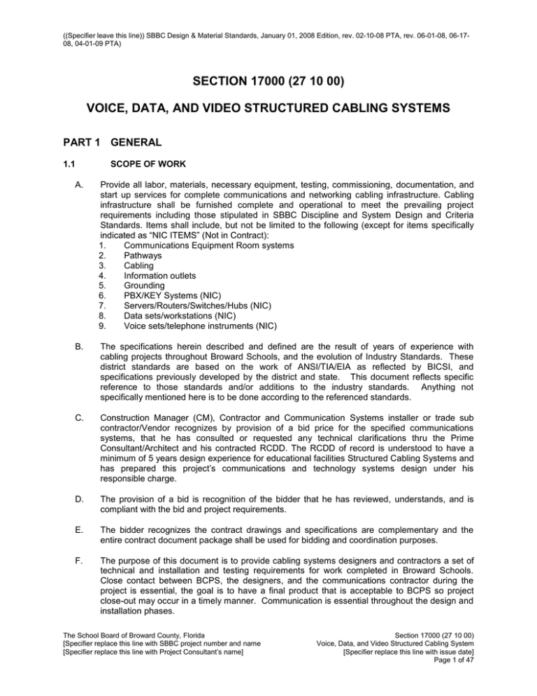 SECTION 17000 27 10 00 VOICE, DATA, AND VIDEO STRUCTURED CABLING SYSTEMS SECTION 17000 27 10 00 VOICE, DATA, AND VIDEO STRUCTURED CABLING SYSTEMS