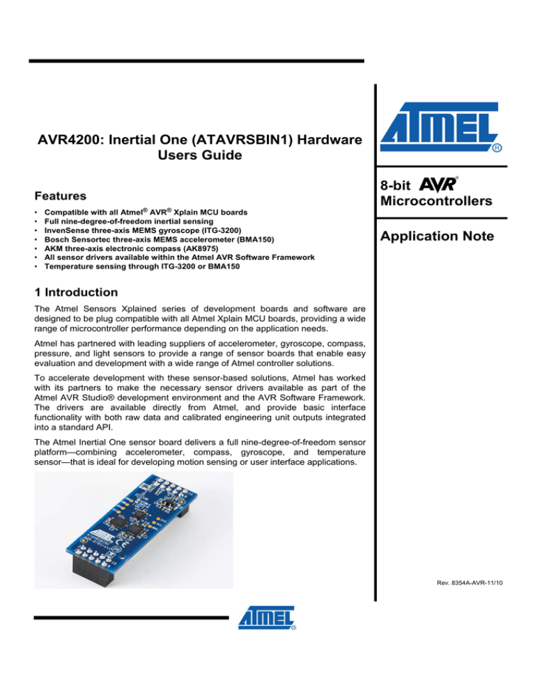 AVR4200: Inertial One (ATAVRSBIN1) Hardware Users Guide 8-bit AVR4200: Inertial One (ATAVRSBIN1) Hardware Users Guide 8-bit