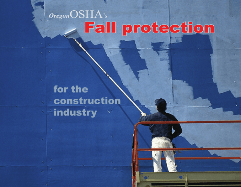 OSHA - Fall Protection for the Construction Industry OSHA - Fall Protection for the Construction Industry