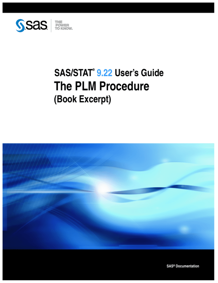 The PLM Procedure SAS/STAT User’s Guide (Book Excerpt) The PLM Procedure SAS/STAT User’s Guide (Book Excerpt)