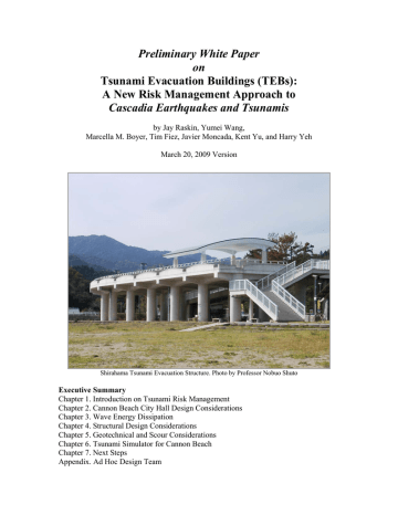 Preliminary White Paper on Cascadia Earthquakes and Tsunamis Tsunami Evacuation Buildings (TEBs): Preliminary White Paper on Cascadia Earthquakes and Tsunamis Tsunami Evacuation Buildings (TEBs):