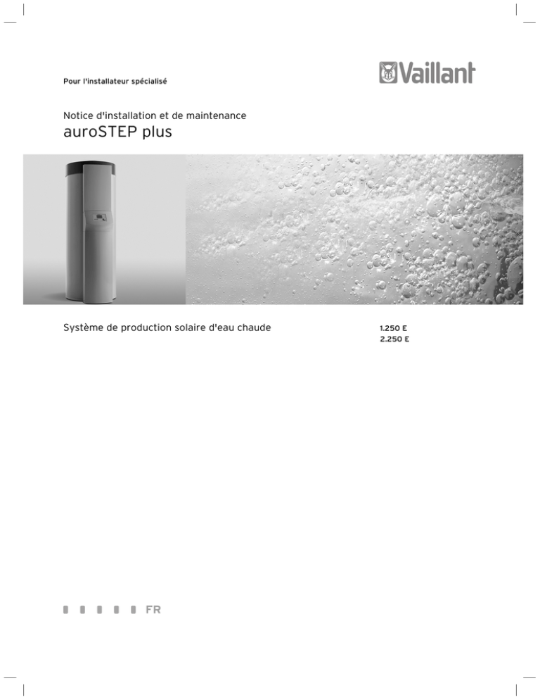 Vaillant - auroSTEP plus 250 E - Notice installateur - 0020081782_00 Vaillant - auroSTEP plus 250 E - Notice installateur - 0020081782_00