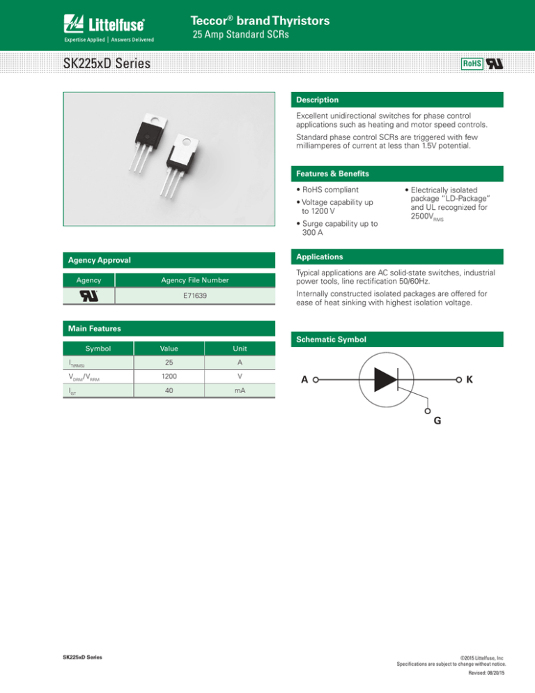 SK225xD Series Teccor brand Thyristors 25 Amp Standard SCRs SK225xD Series Teccor brand Thyristors 25 Amp Standard SCRs