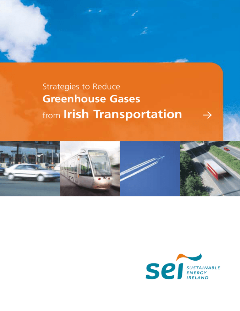 Strategies to Reduce Greenhouse Gases from Irish Transportation Strategies to Reduce Greenhouse Gases from Irish Transportation