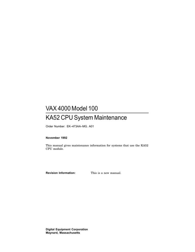 VAX 4000 Model 100 KA52 CPU System Maintenance VAX 4000 Model 100 KA52 CPU System Maintenance