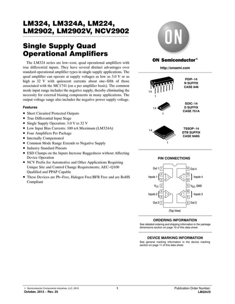 LM324, LM324A, LM224, LM2902, LM2902V, NCV2902 Single Supply Quad Operational Amplifiers LM324, LM324A, LM224, LM2902, LM2902V, NCV2902 Single Supply Quad Operational Amplifiers
