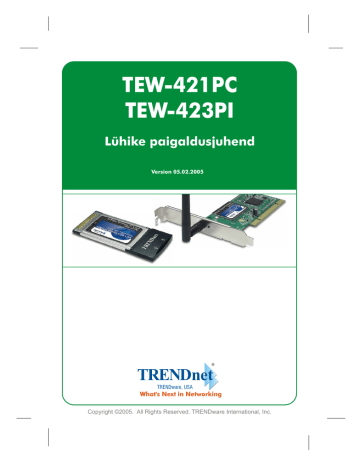 Trendnet TEW-421PC 54Mbps 802.11g Wireless PC Card Kasutusjuhend | Manualzz Trendnet TEW-421PC 54Mbps 802.11g Wireless PC Card Kasutusjuhend | Manualzz