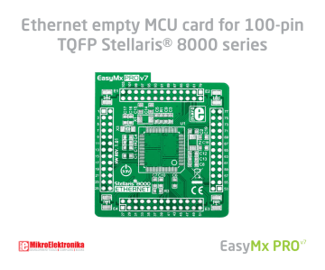 Ethernet empty MCU card for 100-pin TQFP Stellaris® 8000 series Easy Mx PRO Ethernet empty MCU card for 100-pin TQFP Stellaris® 8000 series Easy Mx PRO