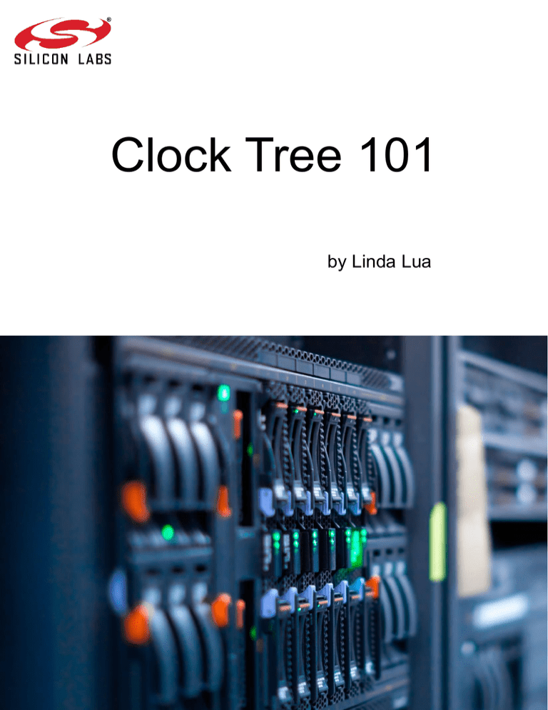 Clock Tree 101 - Timing Basics Clock Tree 101 - Timing Basics