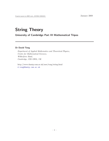 String Theory University of Cambridge Part III Mathematical Tripos January 2009 String Theory University of Cambridge Part III Mathematical Tripos January 2009