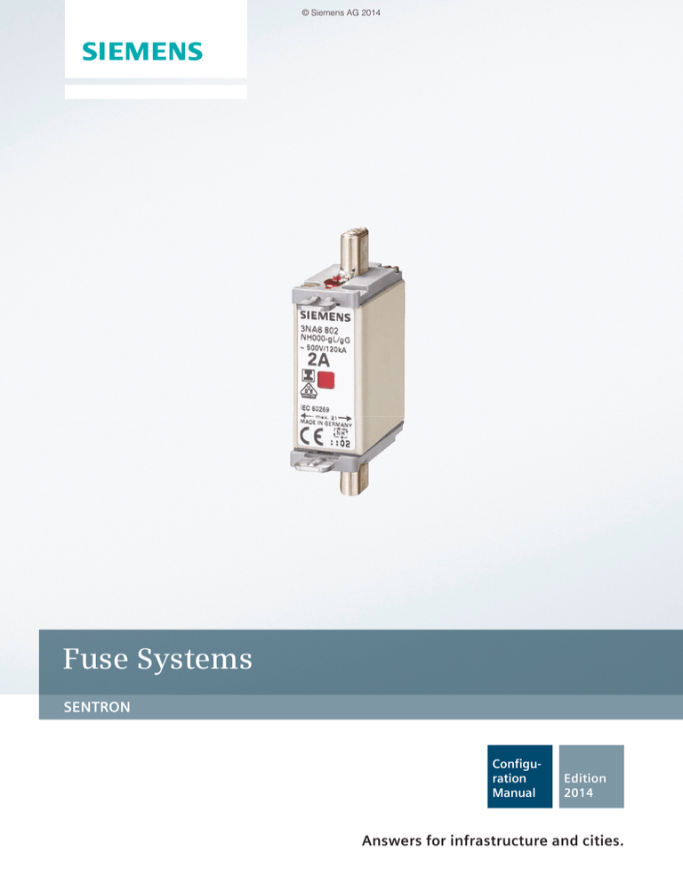 Fuse Systems SENTRON Answers for infrastructure and cities. Configu- Fuse Systems SENTRON Answers for infrastructure and cities. Configu-
