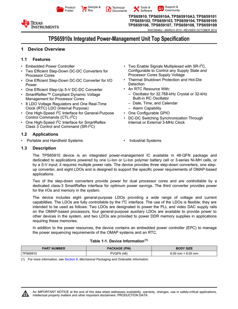 TPS65910x Integrated Power-Management Unit Top Specification 1 Device Overview 1.1 TPS65910x Integrated Power-Management Unit Top Specification 1 Device Overview 1.1