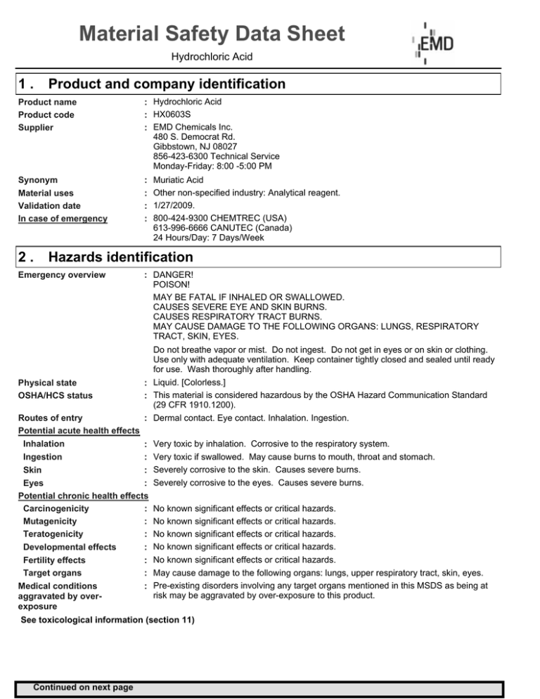 Material Safety Data Sheet Product and company identification 1 . Hydrochloric Acid Material Safety Data Sheet Product and company identification 1 . Hydrochloric Acid