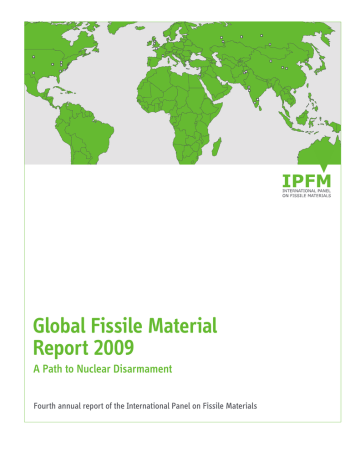 Global Fissile Material Report 2009 A Path to Nuclear Disarmament Global Fissile Material Report 2009 A Path to Nuclear Disarmament