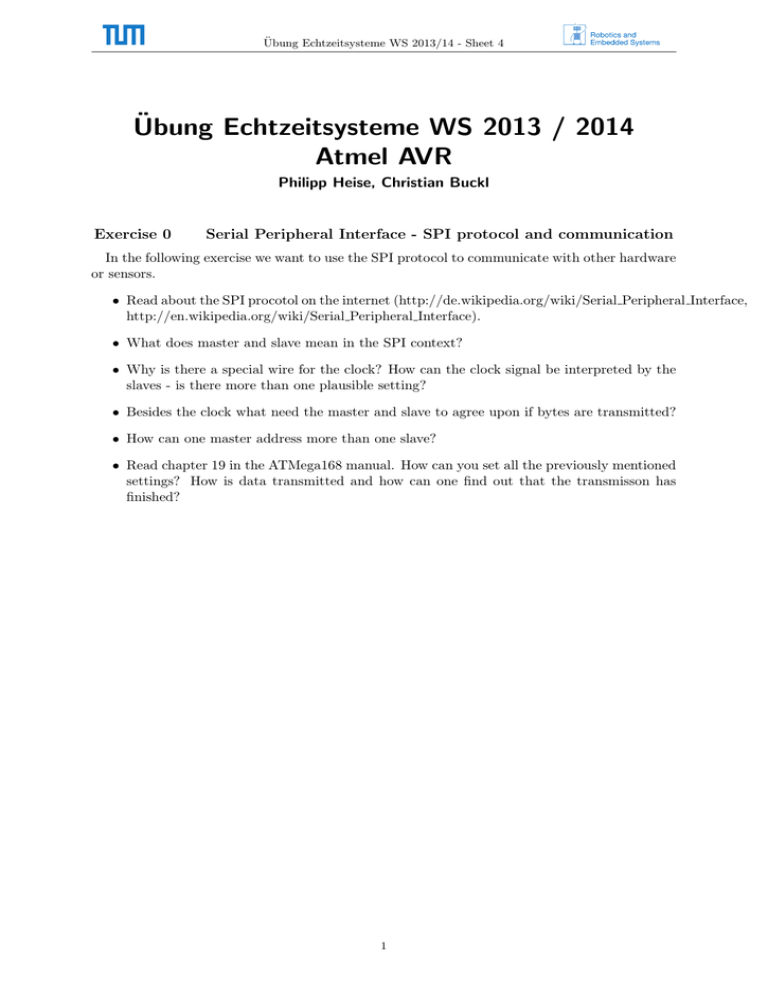 ¨ Ubung Echtzeitsysteme WS 2013 / 2014 Atmel AVR Philipp Heise, Christian Buckl ¨ Ubung Echtzeitsysteme WS 2013 / 2014 Atmel AVR Philipp Heise, Christian Buckl