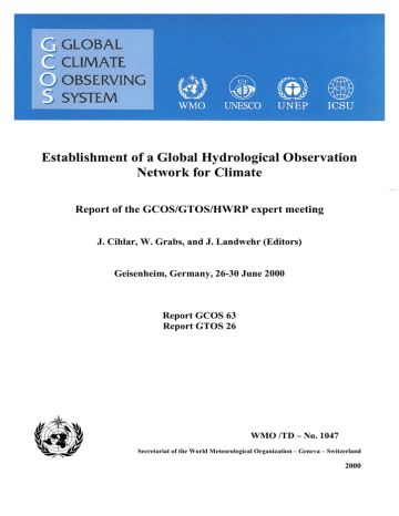 Establishment of a Global Hydrological Observation Network for Climate" GCOS/GTOS/HWRP Meeting Report Establishment of a Global Hydrological Observation Network for Climate" GCOS/GTOS/HWRP Meeting Report