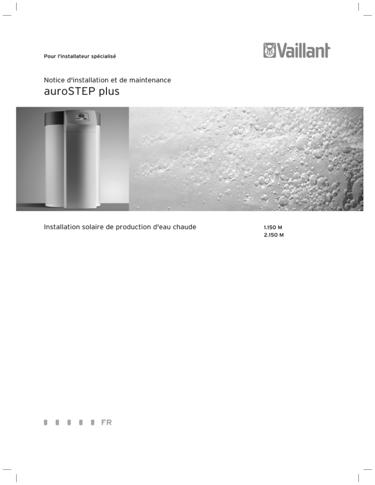 Vaillant - auroSTEP plus 150 M - Notice installateur - 0020081695_00 Vaillant - auroSTEP plus 150 M - Notice installateur - 0020081695_00