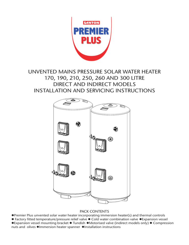 UNVENTED MAINS PRESSURE SOLAR WATER HEATER DIRECT AND INDIRECT MODELS UNVENTED MAINS PRESSURE SOLAR WATER HEATER DIRECT AND INDIRECT MODELS