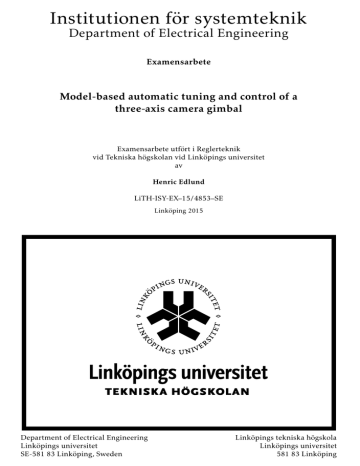 Institutionen för systemteknik Department of Electrical Engineering three-axis camera gimbal Institutionen för systemteknik Department of Electrical Engineering three-axis camera gimbal