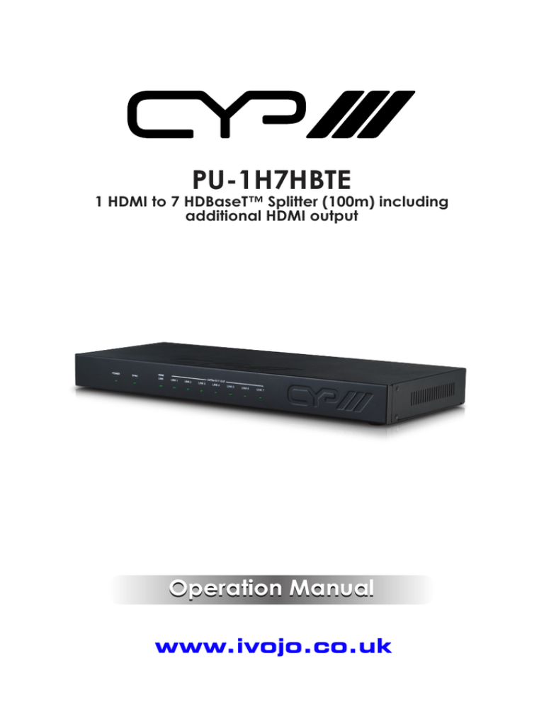 PU-1H7HBTE Operation Manual 1 HDMI to 7 HDBaseT™ Splitter (100m) including PU-1H7HBTE Operation Manual 1 HDMI to 7 HDBaseT™ Splitter (100m) including