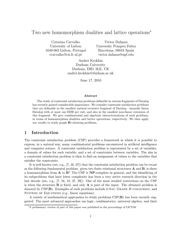 Two new homomorphism dualities and lattice operations Two new homomorphism dualities and lattice operations