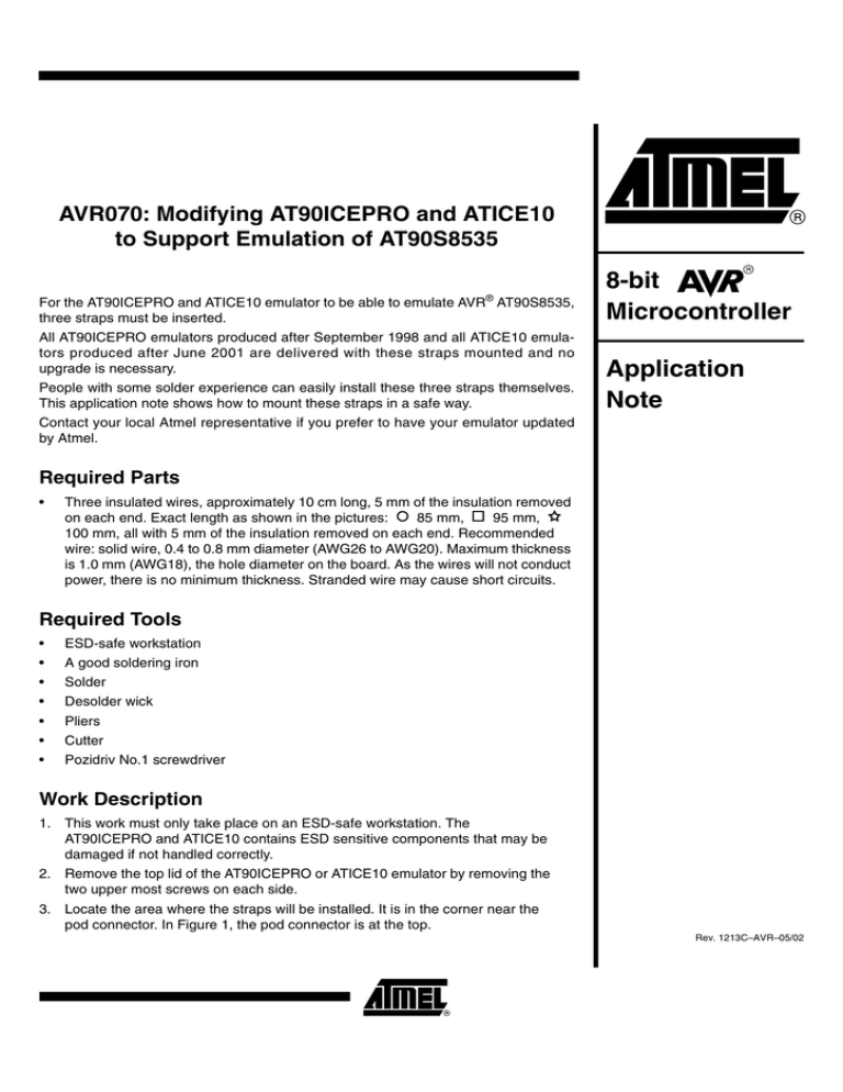 View detail for AVR070: Modifying AT90ICEPRO and ATICE10 to Support Emulation of AT90S8535 View detail for AVR070: Modifying AT90ICEPRO and ATICE10 to Support Emulation of AT90S8535