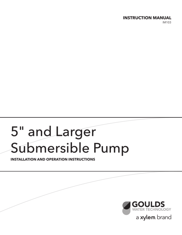 Submersible_Pumps_5in_and_Larger_IOM_Manual Submersible_Pumps_5in_and_Larger_IOM_Manual