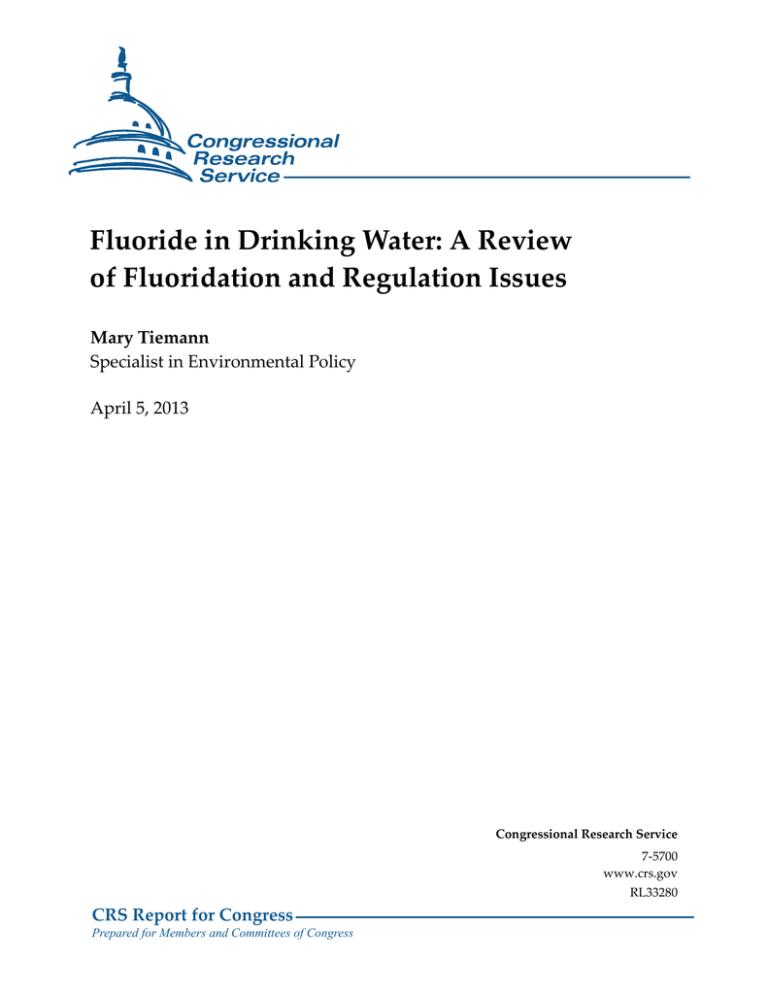 Fluoride in Drinking Water: A Review of Fluoridation and Regulation Issues Fluoride in Drinking Water: A Review of Fluoridation and Regulation Issues