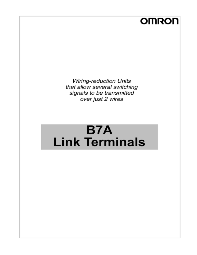 B7A Link Terminals Wiring-reduction Units that allow several switching B7A Link Terminals Wiring-reduction Units that allow several switching