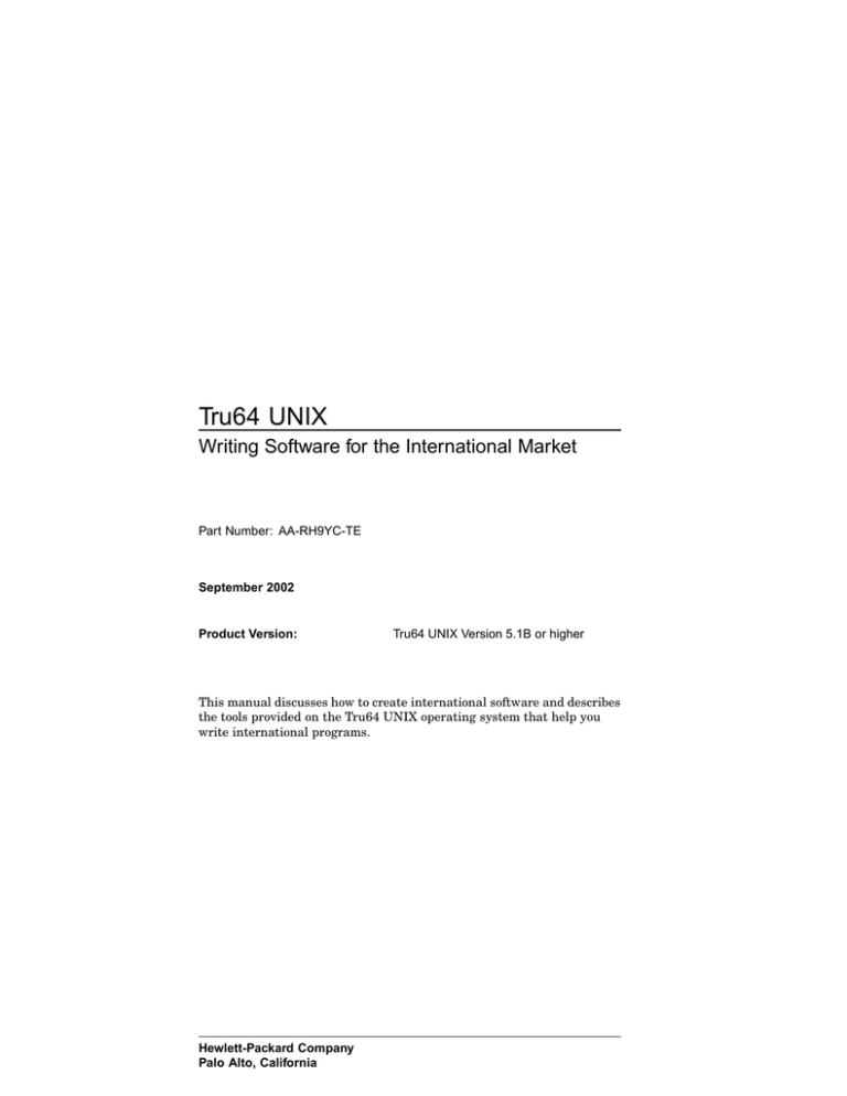 Tru64 UNIX Writing Software for the International Market Tru64 UNIX Writing Software for the International Market