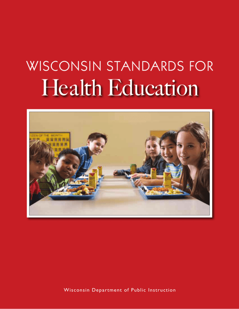 Health Education Wisconsin standards for Wisconsin Department of Public Instruction Health Education Wisconsin standards for Wisconsin Department of Public Instruction