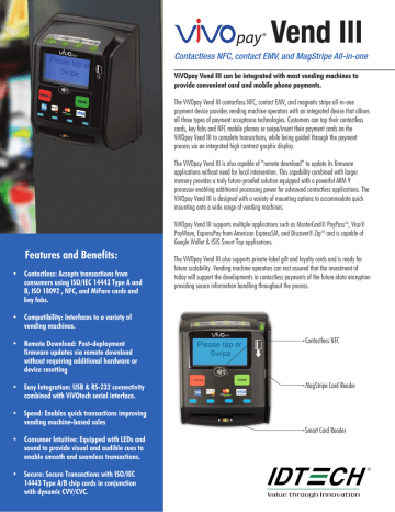 Vend III Contactless NFC, contact EMV, and MagStripe All-in-one Vend III Contactless NFC, contact EMV, and MagStripe All-in-one