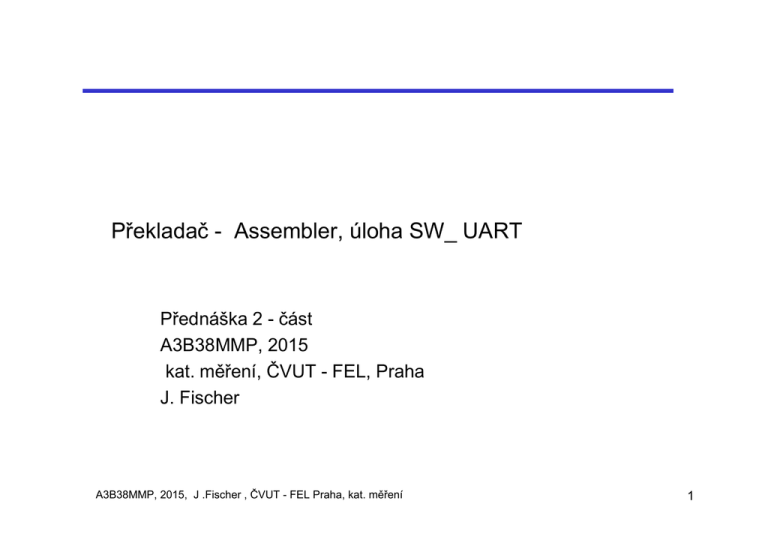 Assembler, úloha SW UART Assembler, úloha SW UART