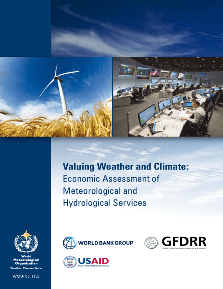Valuing Weather and Climate: Economic Assessment of Meteorological and Hydrological Services Valuing Weather and Climate: Economic Assessment of Meteorological and Hydrological Services
