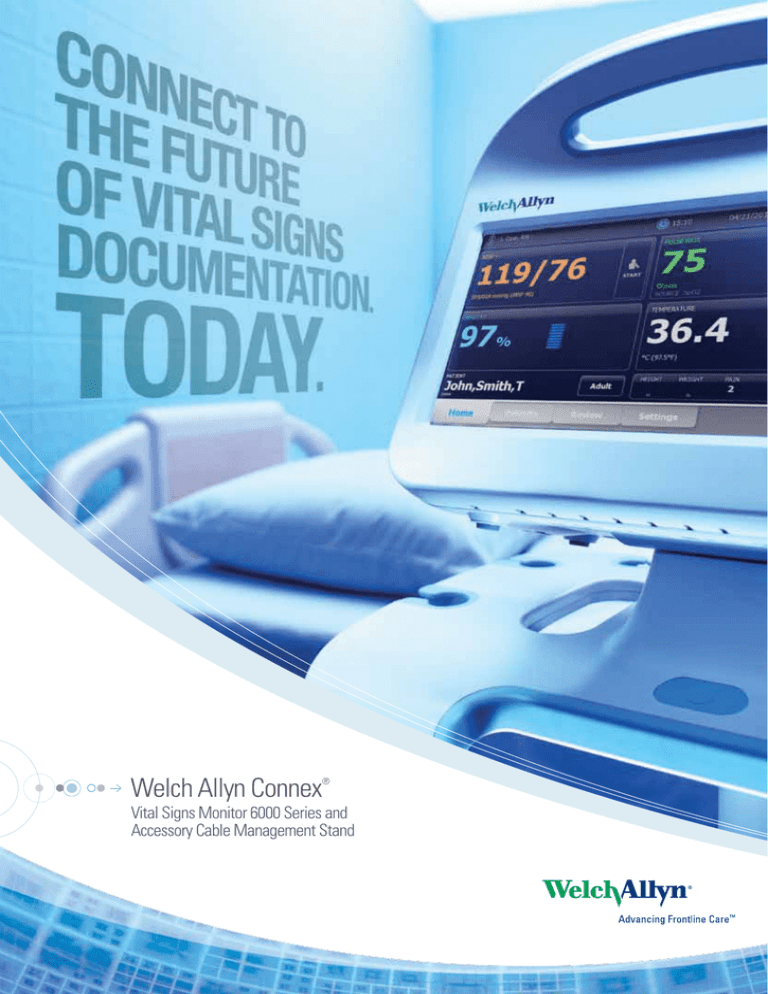 Welch Allyn Connex Vital Signs Monitor 6000 Series and ® Welch Allyn Connex Vital Signs Monitor 6000 Series and ®