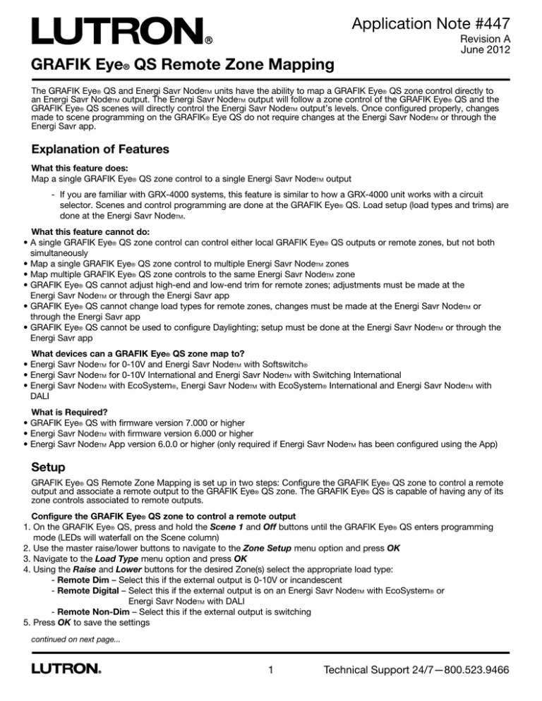 GRAFIK Eye QS Remote Zone Mapping Application Note #447 Revision A GRAFIK Eye QS Remote Zone Mapping Application Note #447 Revision A