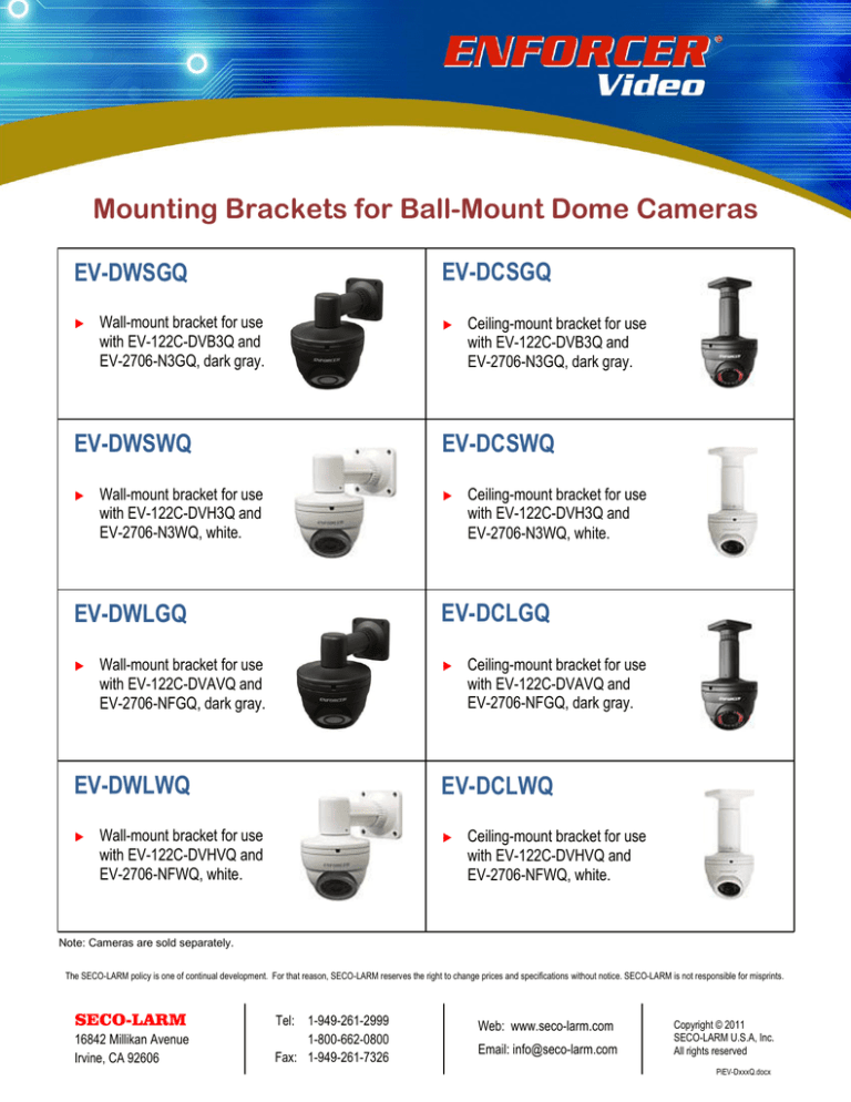 Seco-Larm EV-DxxQ Enforcer Wall Bracket Product Information () Seco-Larm EV-DxxQ Enforcer Wall Bracket Product Information ()