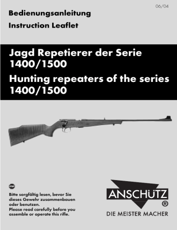 Jagd Repetierer der Serie 1400/1500 Hunting repeaters of the series Bedienungsanleitung Jagd Repetierer der Serie 1400/1500 Hunting repeaters of the series Bedienungsanleitung