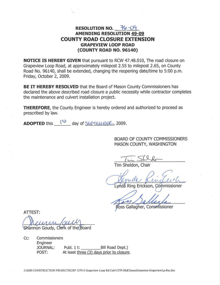 Amends 49-09, County Road Closure Extension Grapeview Loop Road Amends 49-09, County Road Closure Extension Grapeview Loop Road