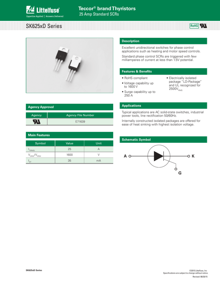 SK625xD Series Teccor brand Thyristors 25 Amp Standard SCRs SK625xD Series Teccor brand Thyristors 25 Amp Standard SCRs